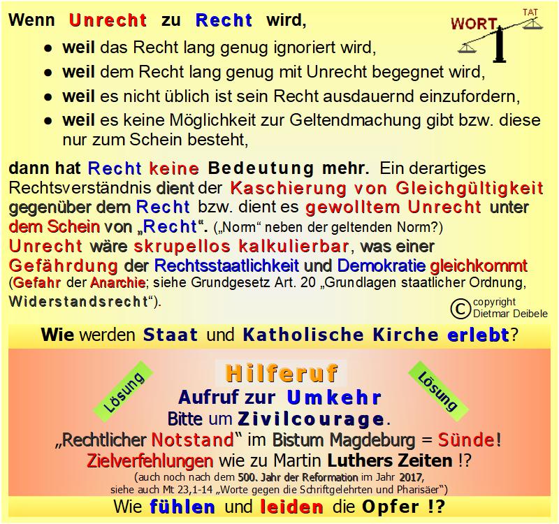 Kirche Mobbing, Unredliches Motto: Absicht=Recht, Wenn Unrecht zur Recht wird, weil ...